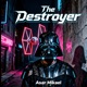 The Destroyer Single