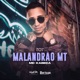 Malandrão Mt Single