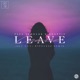 Leave Get Out HYPELEZZ Remix Single