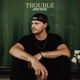 Trouble Single