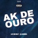 Ak de Ouro feat Mc Neguinho do ITR Single