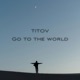 Go to the World Single
