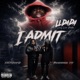 I Admit feat TrenxhMade Tyy Single