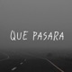 QUE PASARÁ Single