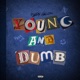 Young Dumb Single