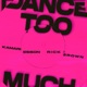 Dance Too Much feat Rick Brown Single