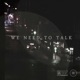 We Need to Talk EP