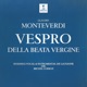 Monteverdi Vespro della Beata Vergine SV 206