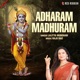 Adharam Madhuram Single