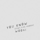 YOU KNOW feat ZIPE KROCK Single