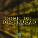Dose de Desilusão Single
