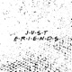 JUST FRIENDS feat ZenX Single