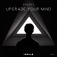 Upgrade Your Mind Single