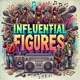 Influential Figures