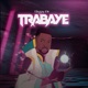 Trabaye Single