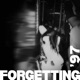 FORGETTING 97