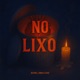 NO LIXO Single