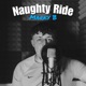 Naughty Ride Single