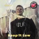 Keep It Low Single