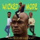 Wicked Mode feat AMG Armani Ypee Single