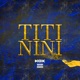TITI NINI Single