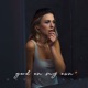 Good On My Own Single