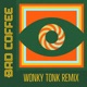 Bad Coffee Wonky Tonk Remix feat Wonky Tonk Chase Bass Single