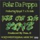 We on Da Move feat Royal T Fo Seis Single