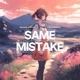 Same Mistake Single