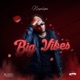 Big Vibes feat Kay S Single