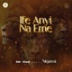 Ife Anyi Na Eme feat Nigassi Single