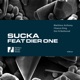 Sucka feat DIER ONE Single