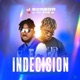 Indecision feat J to the B Single