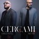 Cercami Single