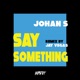Say Something Single