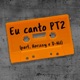 Eu canto Pt 2 feat D Nil Horizzy Single