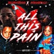 All this pain feat Kash billz Single
