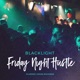 Friday Night Hustle Single