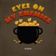 Eyes On My Enemies Platinum Riddim Single