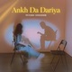 Ankh Da Dariya feat Ansh4sure Single