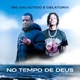 NO TEMPO DE DEUS Single
