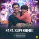 Papa Superhero From Trial Period Single