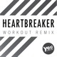 Heartbreaker Workout Remix Single
