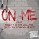 On Me feat Thre4t Dub Luciano Single