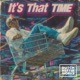 It s That Time Single