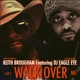 Can t Walk Over Me feat Dj Eagle Eye Single
