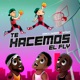 Te Hacemos El Fly Single