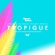 Tropique Single
