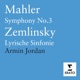 Mahler Symphony No 3 Zemlinsky Lyrische Sinfonie