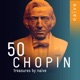 50 Chopin Treasures by Naïve